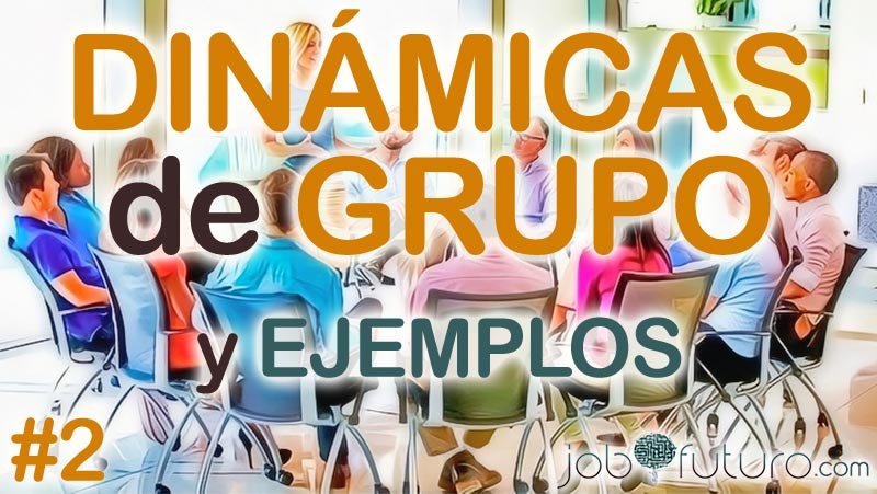 Dinámicas de Grupo y Ejemplos (entrevistas)