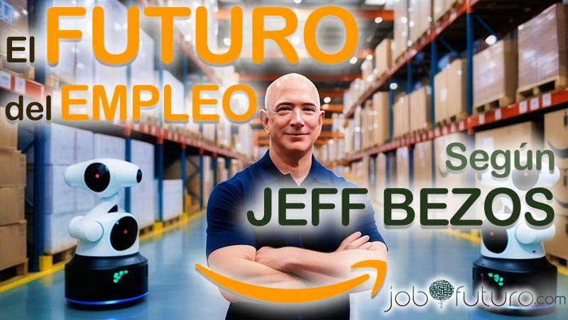 Jeff Bezos ia y futuro del trabajo