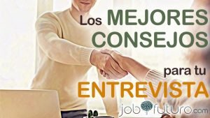 Consejos para una entrevista de trabajo